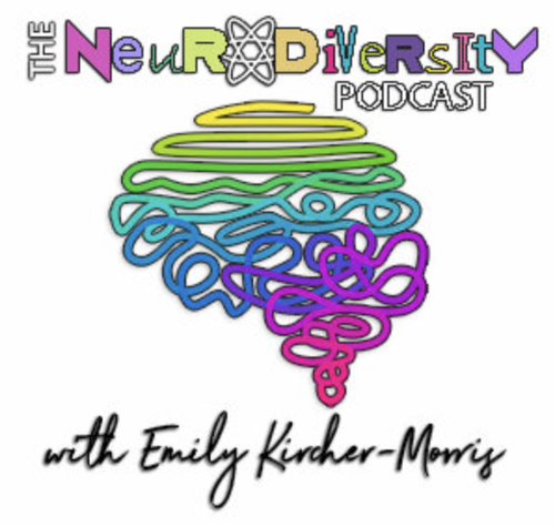 The Neurodiversity Podcast with Emily Kircher-Morris