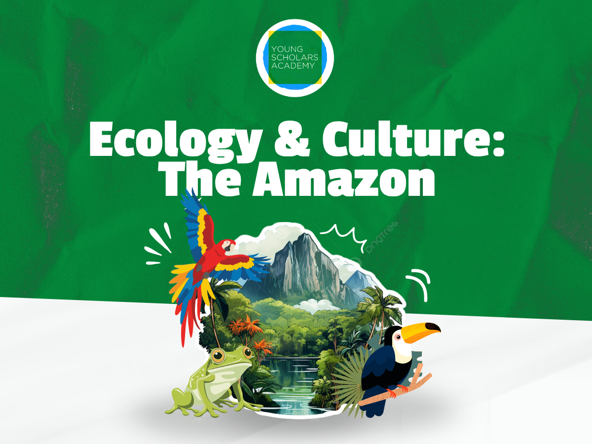 Ecology & Culture: The Amazon (NEW!)- Dr. Eric