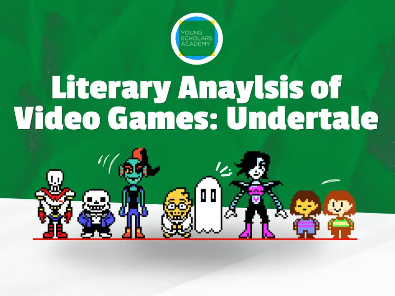 Literary Anaylsis of Video Games: Undertale