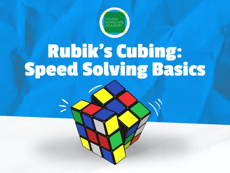 Rubik's Cubing: Speed Solving Basics